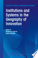Institutions and Systems in the Geography of Innovation /