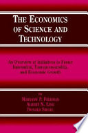 The economics of science and technology : an overview of initiatives to foster innovation, entrepreneurship, and economic growth /