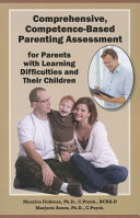 Comprehensive, competence-based parenting assessment for parents with learning difficulties and their children /