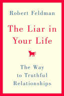 The liar in your life : the way to truthful relationships /