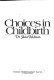 Choices in childbirth /