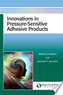 Innovations in pressure-sensitive adhesive products /