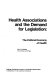 Health associations and the demand for legislation : the political economy of health /