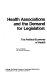 Health associations and the demand for legislation : the political economy of health /