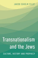Transnationalism and the Jews : culture, history, and prophecy /