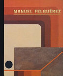 Manuel Felguérez : constructive invention /