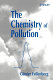 The chemistry of pollution /