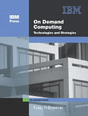 On demand computing : technologies and strategies /