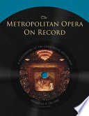 The Metropolitan Opera on record : a discography of the commercial recordings /