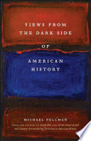 Views from the dark side of American history /