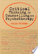 Critical thinking in counselling and psychotherapy /
