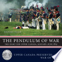 The pendulum of war : the fight for Upper Canada, January-June 1813 /