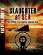 Slaughter at sea : the story of Japan's naval war crimes /