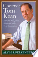 Governor Tom Kean : from the New Jersey statehouse to the 9-11 Commission /