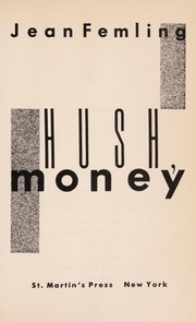 Hush, money /