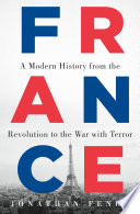 France : a modern history from the Revolution to the war with terror /