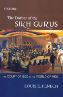 The darbar of the Sikh gurus : the court of God in the world of men /