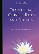 Traditional Chinese rites and rituals /