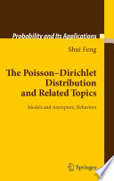 The Poisson-Dirichlet distribution and related topics : models and asymptotic behaviors /