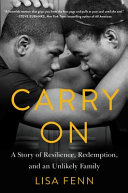 Carry on : a story of resilience, redemption, and an unlikely family /