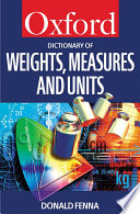 A dictionary of weights, measures, and units /