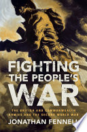 Fighting the people's war : the British and Commonwealth armies and the Second World War /
