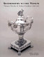 Silversmiths to the nation : Thomas Fletcher and Sidney Gardiner, 1808-1842 /