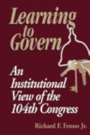 Learning to govern : an institutional view of the 104th Congress /