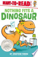 Nothing fits a dinosaur /