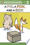 A pig, a fox, and a box /