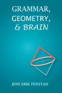 Grammar, geometry, & brain /