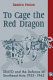 To cage the red dragon : SEATO and the defence of southeast Asia, 1955-1965 /