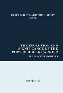 Evolution and significance of the powered bulk carrier : the black freighters /