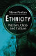 Ethnicity : racism, class and culture /