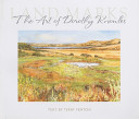 Land marks : the art of Dorothy Knowles /