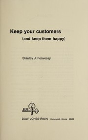 Keep your customers and keep them happy /