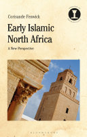 Early Islamic North Africa : a new perspective /