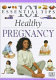 Healthy pregnancy /