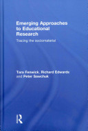 Emerging approaches to educational research : tracing the sociomaterial /