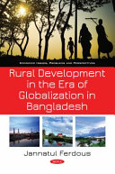Rural development in the era of globalization in Bangladesh /