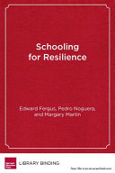 Schooling for resilience : improving the life trajectory of Black and Latino boys /