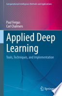 Applied Deep Learning : Tools, Techniques, and Implementation /