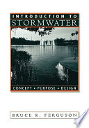 Introduction to stormwater : concept, purpose, design /
