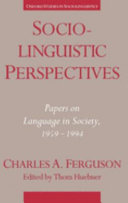 Sociolinguistic perspectives : papers on language in society, 1959-1994 /