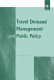 Travel demand management and public policy /