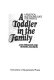 A toddler in the family : a practical Australian guide for parents /