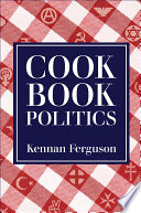 Cookbook politics /