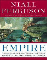 Empire : the rise and demise of the British world order and the lessons for global power /