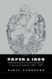 Paper and iron : Hamburg business and German politics in the era of inflation, 1897-1927 /