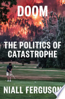 Doom : the politics of catastrophe /